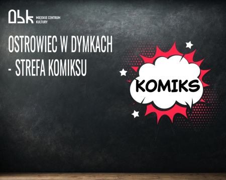Strefa Komiksu - Ostrowiec w Dymkach!
