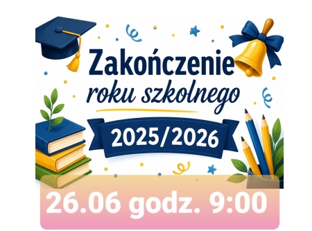 Zakończenie roku szkolnego 2025/26